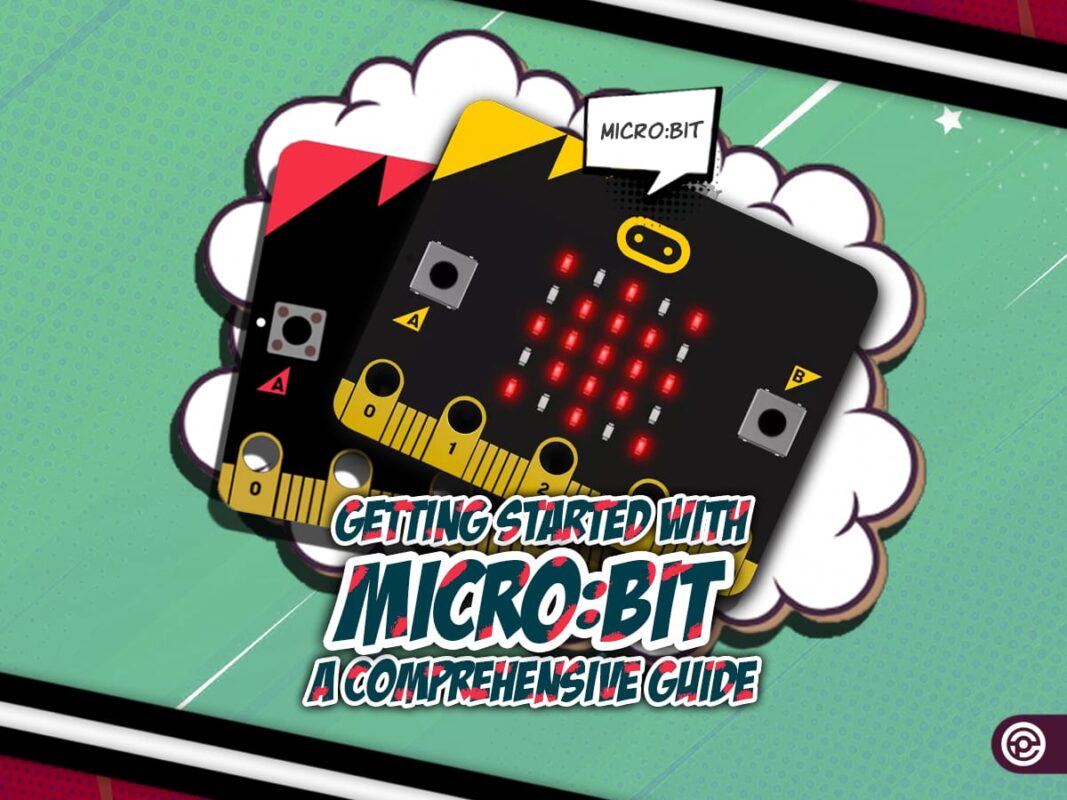 Getting Started with the micro:bit - A Comprehensive Guide